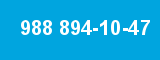 988 894-10-47